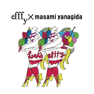 新コレクション『efffy× ヤナギダマサミ』お披露目イベントのお知らせ♪